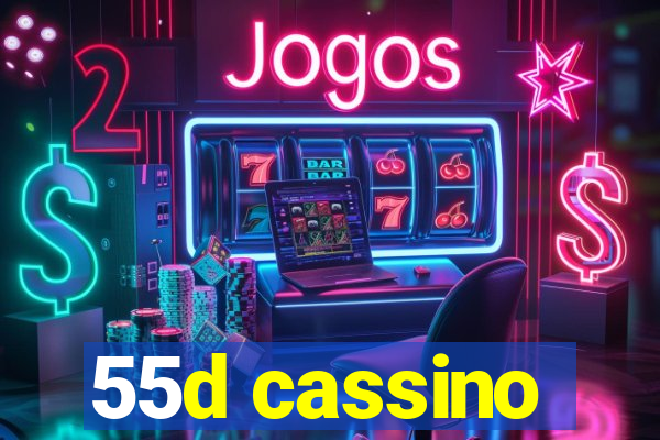 55d cassino